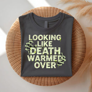 Looking Like Death Funny Halloween T-Shirt