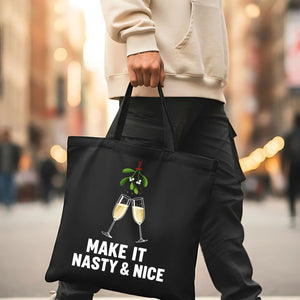 Make It Nasty & Nice Funny Flirty Tote Bag