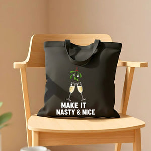 Make It Nasty & Nice Funny Flirty Tote Bag