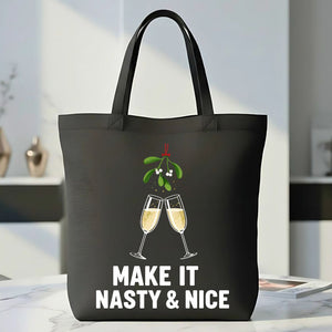 Make It Nasty & Nice Funny Flirty Tote Bag