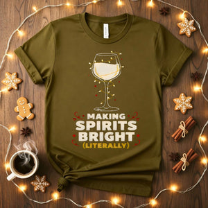 Making Spirit Bright Festive Christmas T-Shirt
