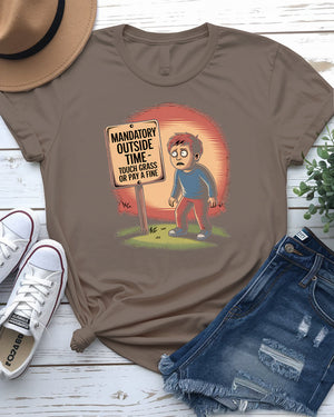 Mandatory Outside Time Tee – Funny parenting meme shirt for chaotic family humor by Memez Store