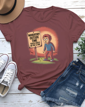 Mandatory Outside Time Tee – Funny parenting meme shirt for chaotic family humor by Memez Store