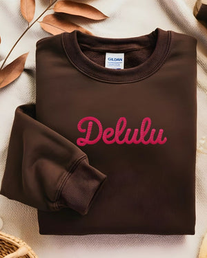 Funny Delulu internet slang sweatshirt