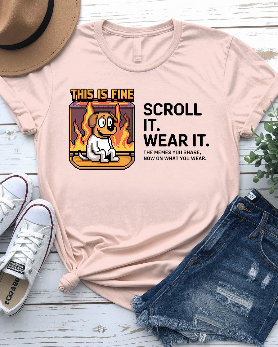 Meme tee scroll it wear it