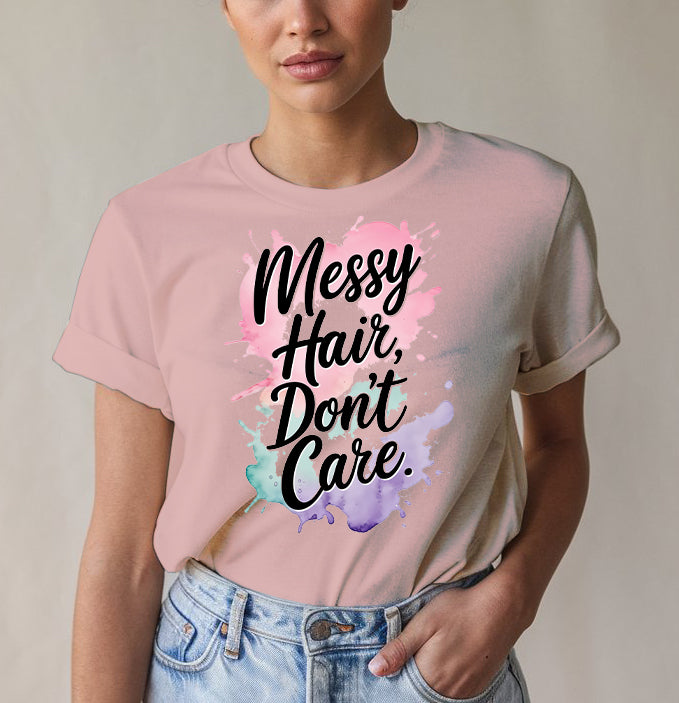 "Messy Hair Don't Care Tee - Humor Apparel | Memez Store
