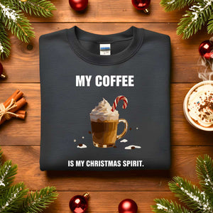 “My Coffee Is My Christmas Spirit Sweatshirt – funny coffee lover Christmas meme sweatshirt for caffeine fans.