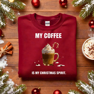 “My Coffee Is My Christmas Spirit Sweatshirt – funny coffee lover Christmas meme sweatshirt for caffeine fans.