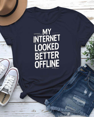“My Internet Looked Better Offline Geek Tee – Memez Store”