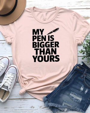 My Pen Is Bigger Than Yours meme t-shirt