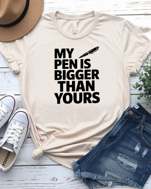 My Pen Is Bigger Than Yours meme t-shirt