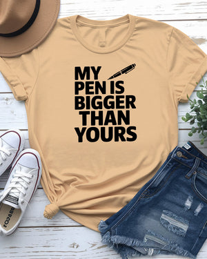 My Pen Is Bigger Than Yours meme t-shirt