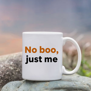 Sarcastic Halloween mug with No Boo Just Me quote