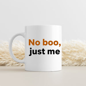 No Boo Just Me spooky season sarcasm mug