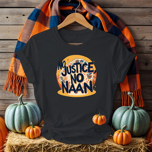 No Justice No Naan political meme t-shirt