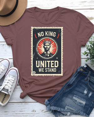 No King United We Stand Funny Patriotic Meme Tee by Memez Store