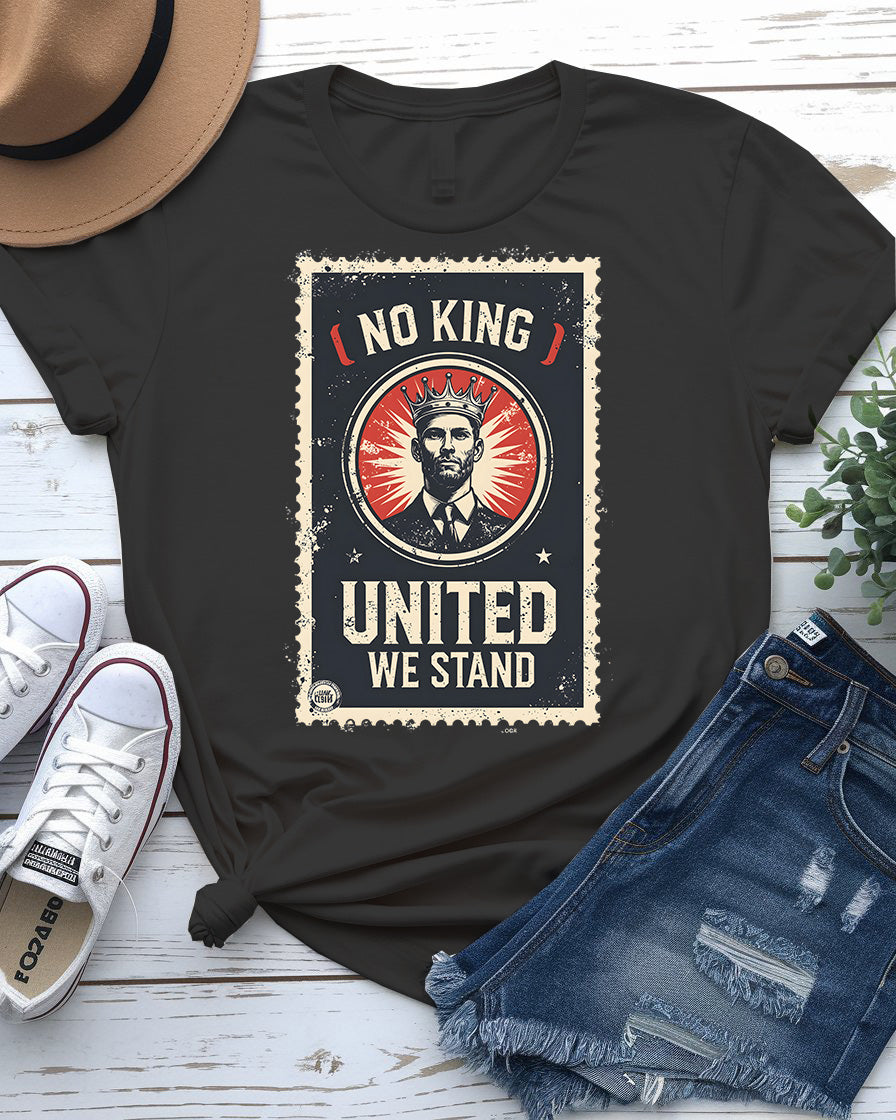No King United We Stand Funny Patriotic Meme Tee by Memez Store