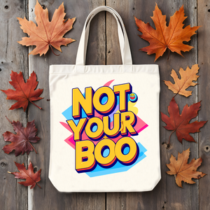 Not Your Boo Halloween Tote Bag featuring bold ghost-themed text design by Memez Store