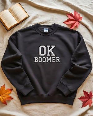 Unisex Gildan 18000 sweatshirt with OK Boomer embroidery