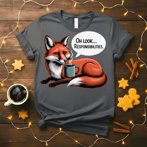 Oh Look Responsibilities Funny Adulting T-Shirt