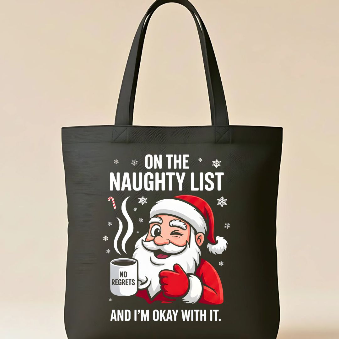 On the Naughty List Christmas funny sassy tote bag