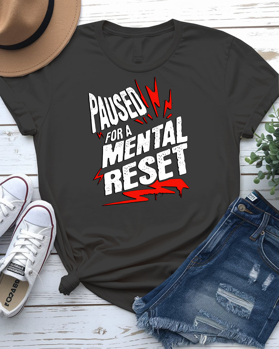 Paused for a Mental Reset Tee - Mindful Humor | Memez Store