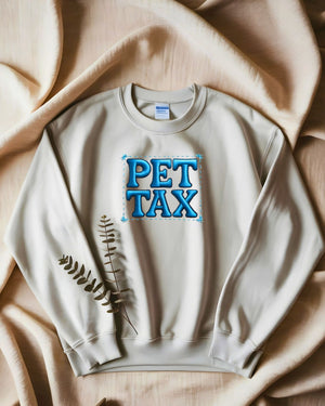 Cozy embroidered Pet Tax meme sweatshirt for animal lovers