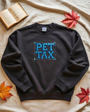 Cozy embroidered Pet Tax meme sweatshirt for animal lovers