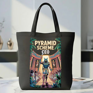 Pyramid Scheme CEO Funny Sarcastic Tote Bag