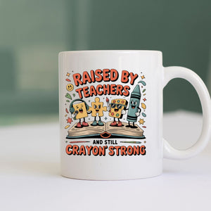 Raised By Teachers Mug funny ceramic coffee cup