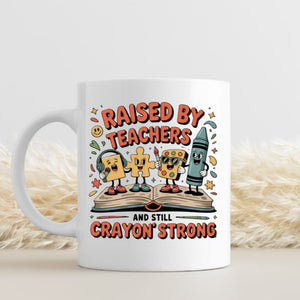 Raised By Teachers Mug funny ceramic coffee cup