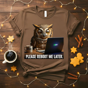 Reboot Me Later Meme Funny T-Shirt with tech-themed text