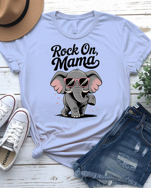 Rock on mama funny t-shirt