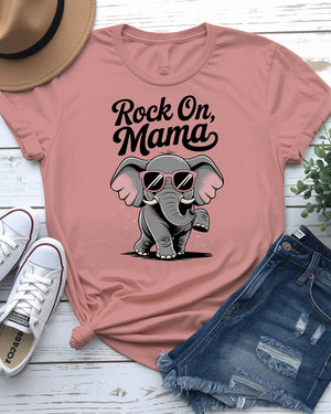 Rock on mama funny t-shirt