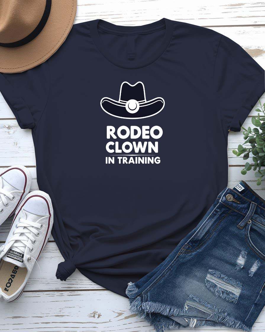 “Rodeo Clown In Training Funny Tee – Memez Store”