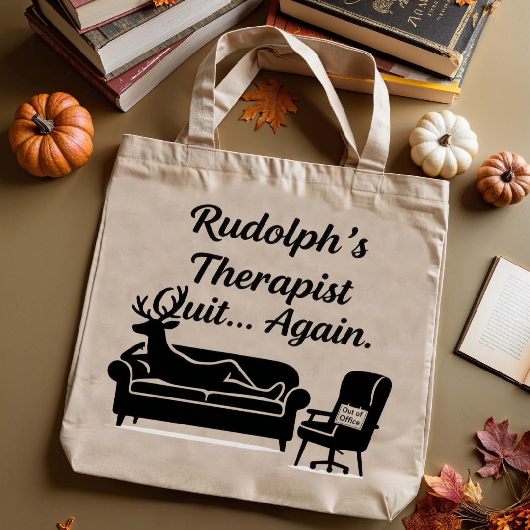 Rudolph's Therapist Tote Bag with holiday mental health humor