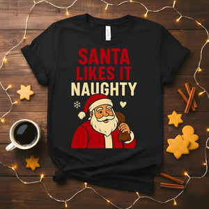 Santa Likes It Naughty Funny Flirty Christmas T-Shirt