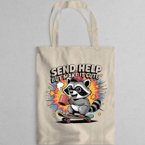 “Send Help But Make It Cute Tote Bag Memez Store funny design”