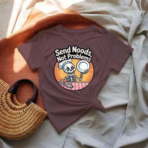 Send Noods Not Problems Dark Humour Graphic T-Shirt