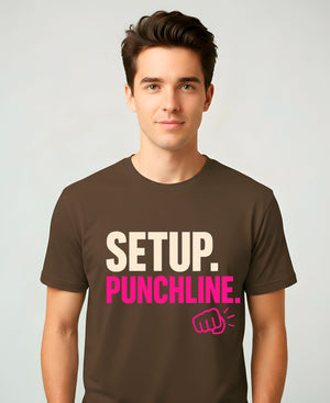 Setup Punchline Meme Funny Tee – Minimalist meme t-shirt with bold text design “Setup Punchline”.