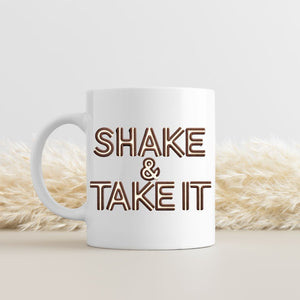 Shake and Take It Funny Meme Coffee Mug Memez Store