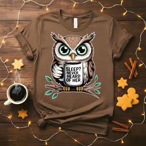 Sleep Never Heard Of Her Funny Insomnia T-Shirt