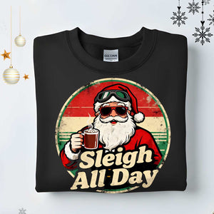 Sleigh All Day Retro Christmas Sweatshirt – vintage funny holiday meme sweatshirt for festive humor lovers by Memez.Store