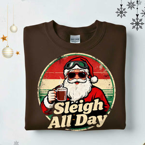 Sleigh All Day Retro Christmas Sweatshirt – vintage funny holiday meme sweatshirt for festive humor lovers by Memez.Store