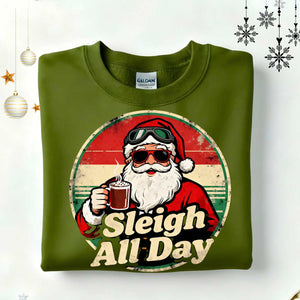 Sleigh All Day Retro Christmas Sweatshirt – vintage funny holiday meme sweatshirt for festive humor lovers by Memez.Store