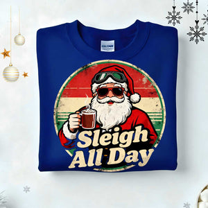 Sleigh All Day Retro Christmas Sweatshirt – vintage funny holiday meme sweatshirt for festive humor lovers by Memez.Store