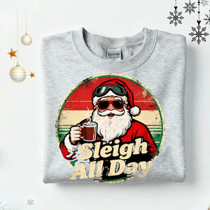 Sleigh All Day Retro Christmas Sweatshirt – vintage funny holiday meme sweatshirt for festive humor lovers by Memez.Store