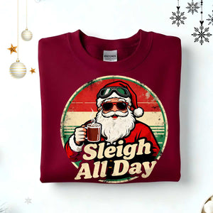 Sleigh All Day Retro Christmas Sweatshirt – vintage funny holiday meme sweatshirt for festive humor lovers by Memez.Store