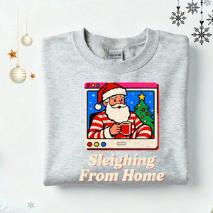 “Sleighing From Home Christmas Sweatshirt – funny work-from-home holiday meme sweatshirt, cozy unisex fleece pullover by Memez.Store.