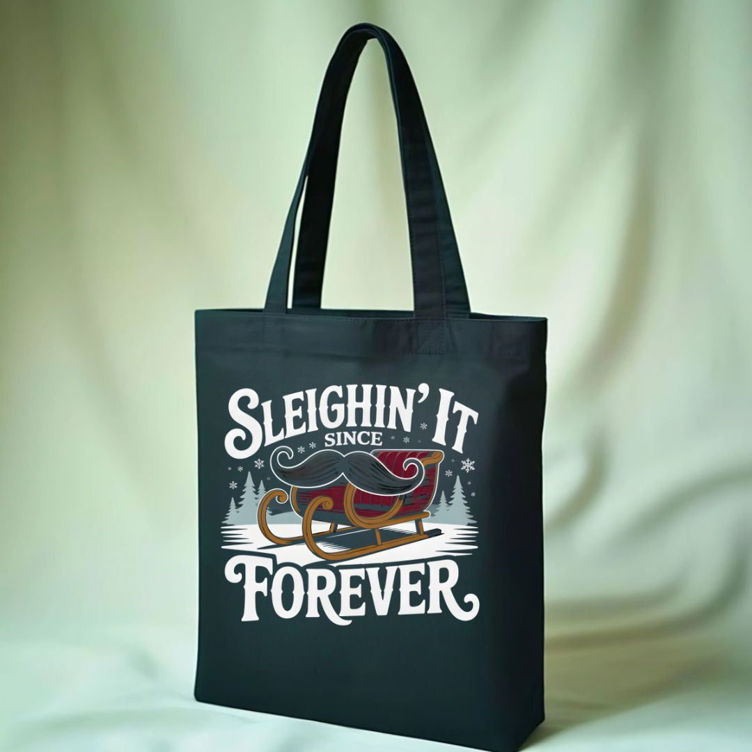 Sleighing It Since Forever Confident Tote Bag